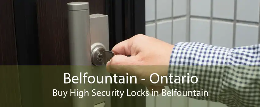 Belfountain - Ontario Buy High Security Locks in Belfountain