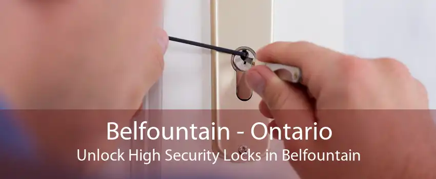 Belfountain - Ontario Unlock High Security Locks in Belfountain