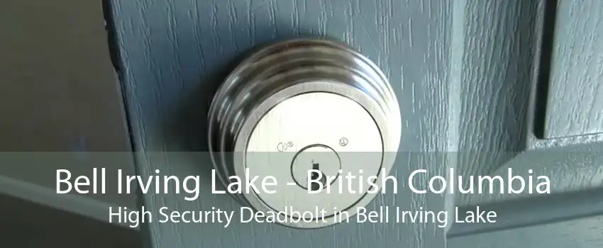 Bell Irving Lake - British Columbia High Security Deadbolt in Bell Irving Lake