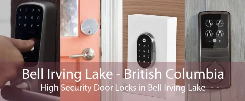 Bell Irving Lake - British Columbia High Security Door Locks in Bell Irving Lake