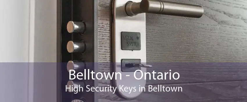 Belltown - Ontario High Security Keys in Belltown