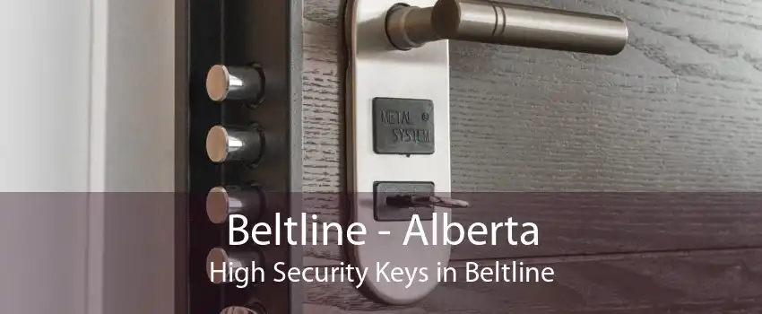 Beltline - Alberta High Security Keys in Beltline