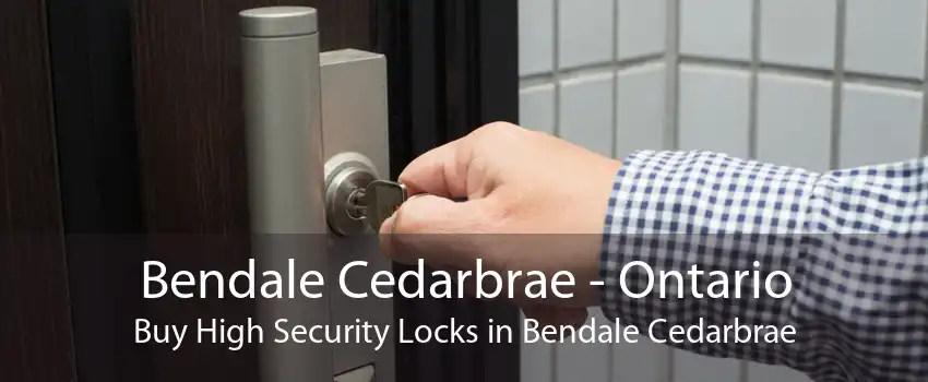 Bendale Cedarbrae - Ontario Buy High Security Locks in Bendale Cedarbrae