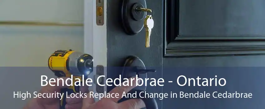 Bendale Cedarbrae - Ontario High Security Locks Replace And Change in Bendale Cedarbrae