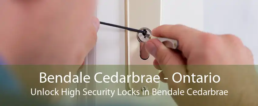 Bendale Cedarbrae - Ontario Unlock High Security Locks in Bendale Cedarbrae