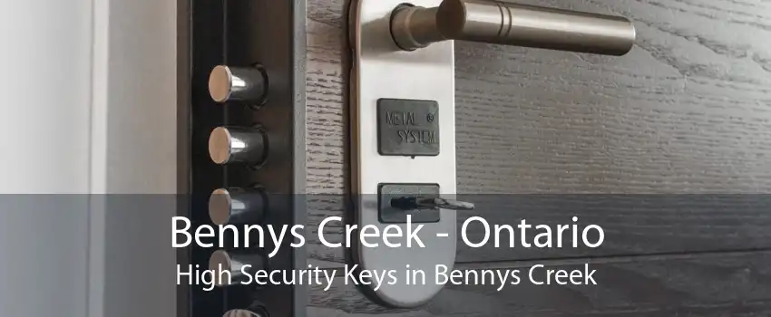 Bennys Creek - Ontario High Security Keys in Bennys Creek
