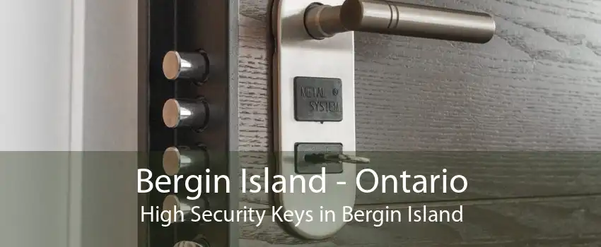 Bergin Island - Ontario High Security Keys in Bergin Island