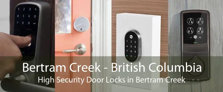 Bertram Creek - British Columbia High Security Door Locks in Bertram Creek