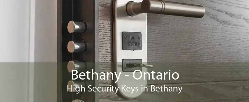Bethany - Ontario High Security Keys in Bethany