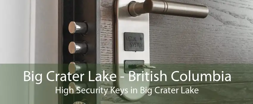Big Crater Lake - British Columbia High Security Keys in Big Crater Lake