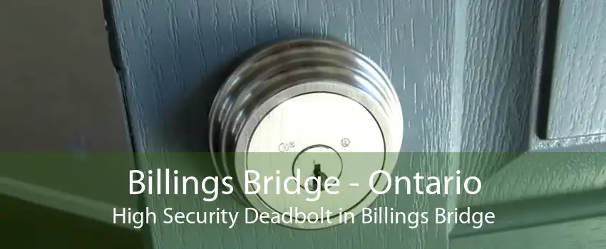 Billings Bridge - Ontario High Security Deadbolt in Billings Bridge