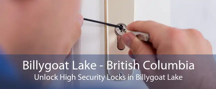 Billygoat Lake - British Columbia Unlock High Security Locks in Billygoat Lake
