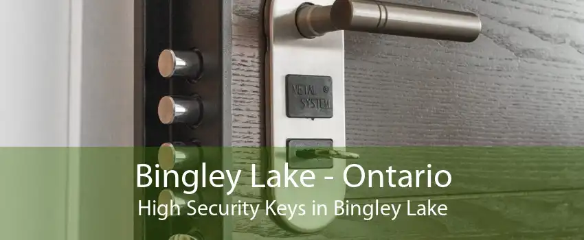 Bingley Lake - Ontario High Security Keys in Bingley Lake