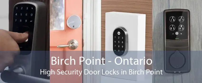 Birch Point - Ontario High Security Door Locks in Birch Point