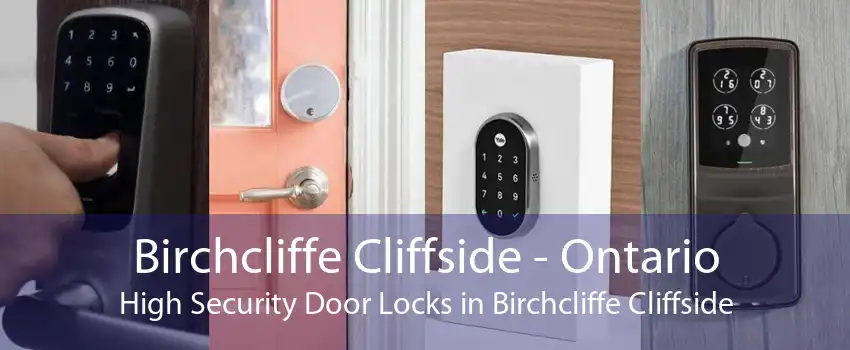 Birchcliffe Cliffside - Ontario High Security Door Locks in Birchcliffe Cliffside