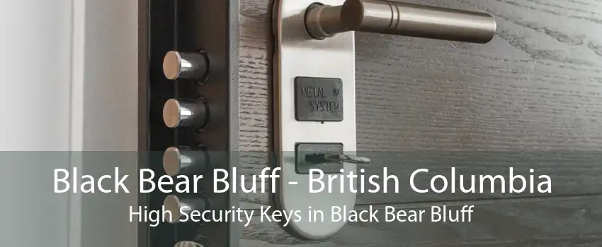 Black Bear Bluff - British Columbia High Security Keys in Black Bear Bluff