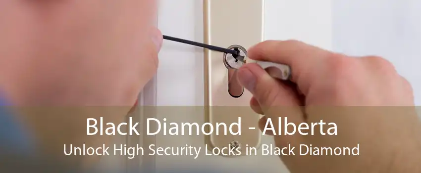 Black Diamond - Alberta Unlock High Security Locks in Black Diamond