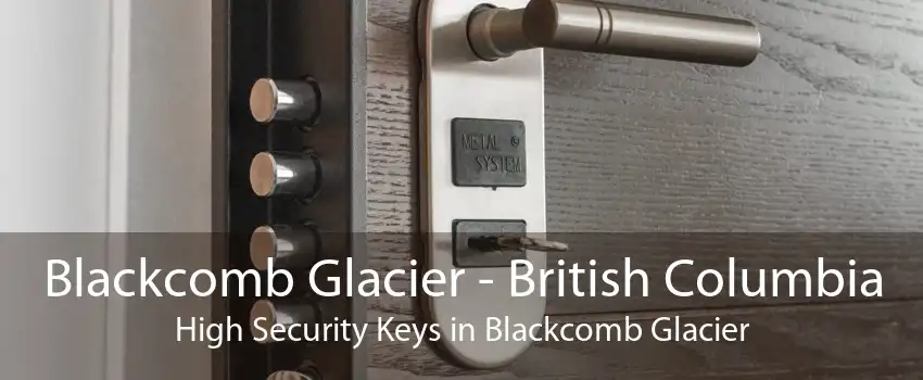 Blackcomb Glacier - British Columbia High Security Keys in Blackcomb Glacier