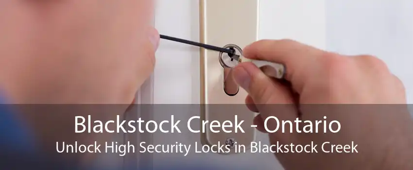 Blackstock Creek - Ontario Unlock High Security Locks in Blackstock Creek