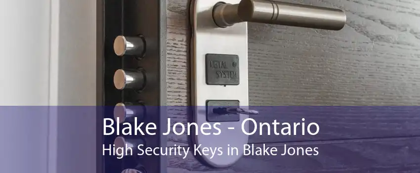 Blake Jones - Ontario High Security Keys in Blake Jones
