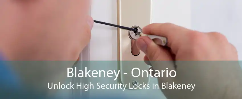 Blakeney - Ontario Unlock High Security Locks in Blakeney