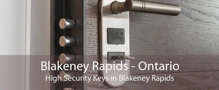 Blakeney Rapids - Ontario High Security Keys in Blakeney Rapids