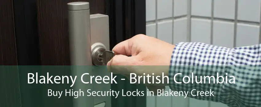 Blakeny Creek - British Columbia Buy High Security Locks in Blakeny Creek