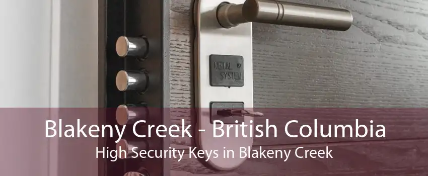 Blakeny Creek - British Columbia High Security Keys in Blakeny Creek