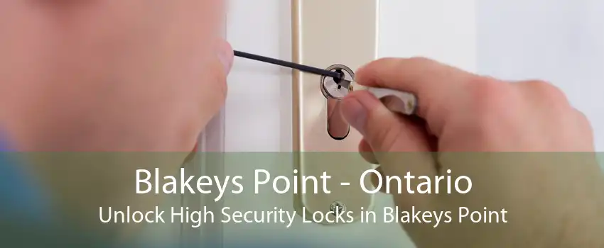 Blakeys Point - Ontario Unlock High Security Locks in Blakeys Point