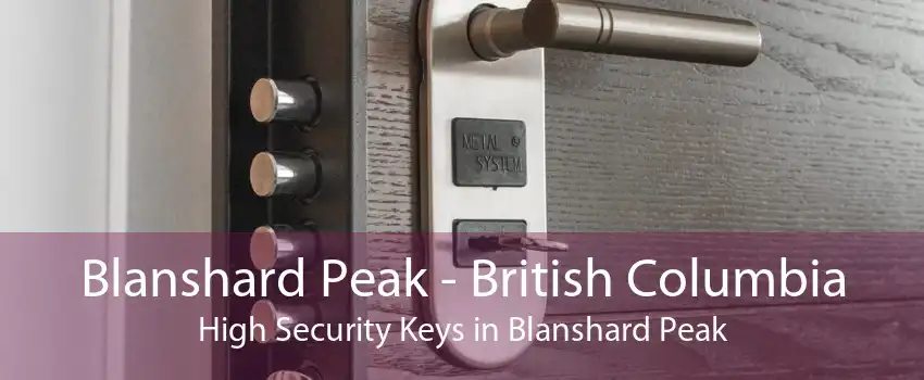 Blanshard Peak - British Columbia High Security Keys in Blanshard Peak