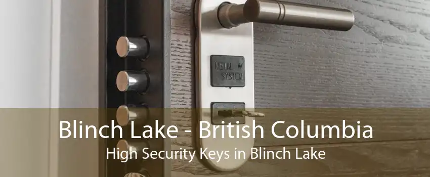 Blinch Lake - British Columbia High Security Keys in Blinch Lake