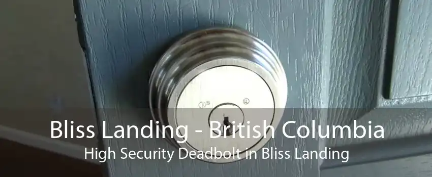 Bliss Landing - British Columbia High Security Deadbolt in Bliss Landing