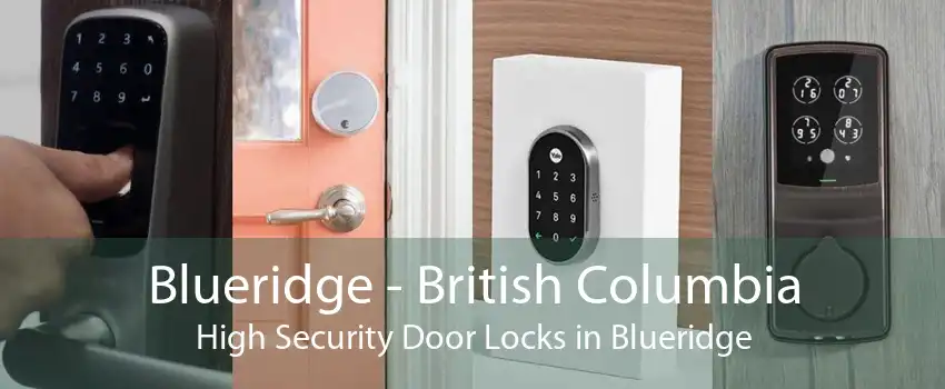 Blueridge - British Columbia High Security Door Locks in Blueridge