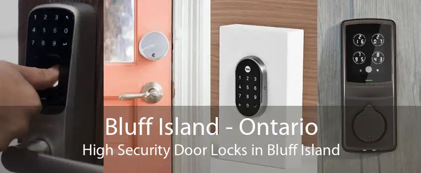 Bluff Island - Ontario High Security Door Locks in Bluff Island