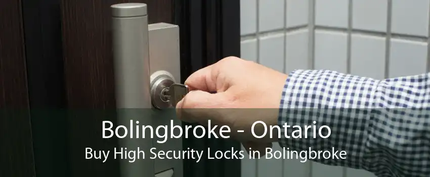 Bolingbroke - Ontario Buy High Security Locks in Bolingbroke