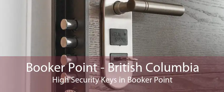 Booker Point - British Columbia High Security Keys in Booker Point