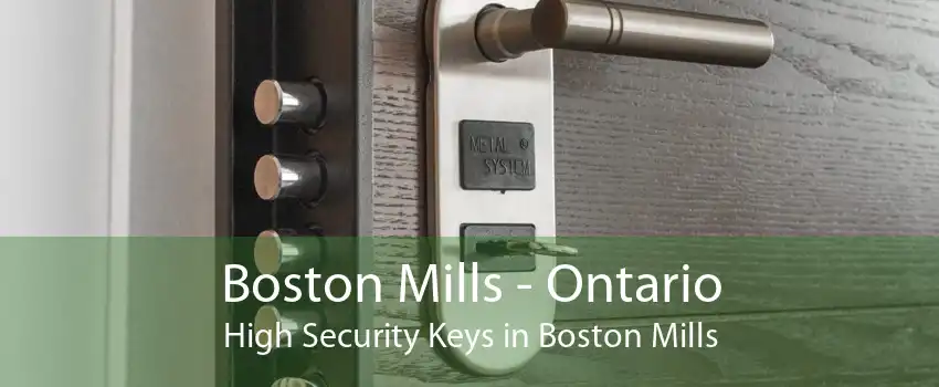 Boston Mills - Ontario High Security Keys in Boston Mills