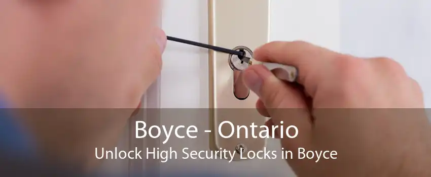 Boyce - Ontario Unlock High Security Locks in Boyce