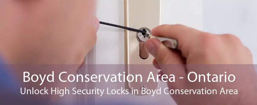Boyd Conservation Area - Ontario Unlock High Security Locks in Boyd Conservation Area