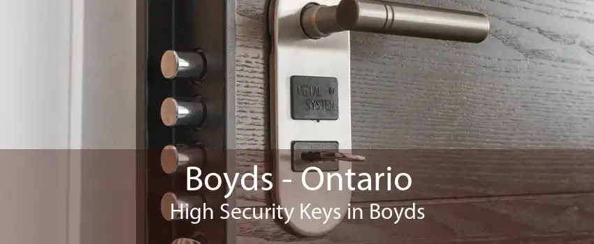 Boyds - Ontario High Security Keys in Boyds