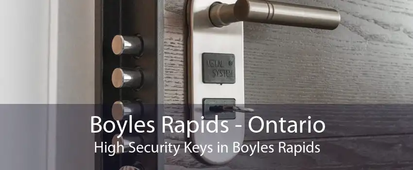 Boyles Rapids - Ontario High Security Keys in Boyles Rapids