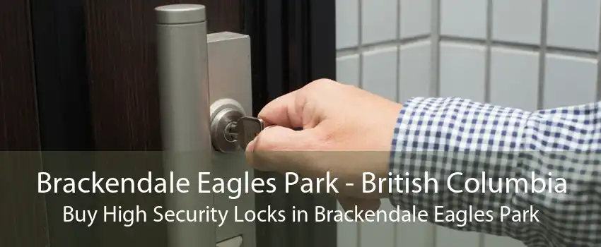 Brackendale Eagles Park - British Columbia Buy High Security Locks in Brackendale Eagles Park