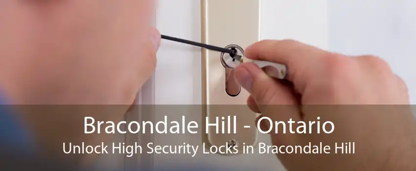 Bracondale Hill - Ontario Unlock High Security Locks in Bracondale Hill