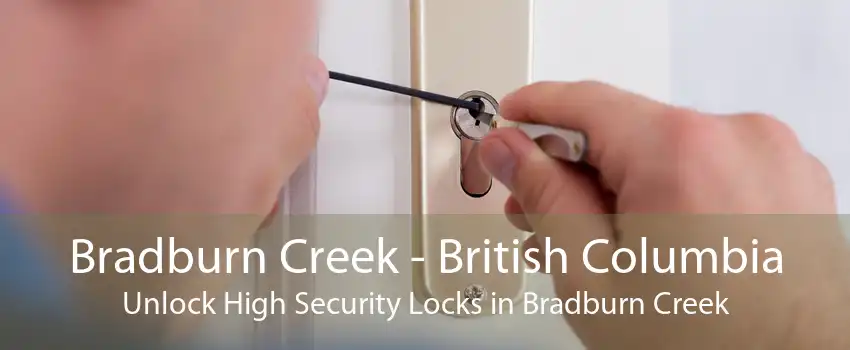 Bradburn Creek - British Columbia Unlock High Security Locks in Bradburn Creek