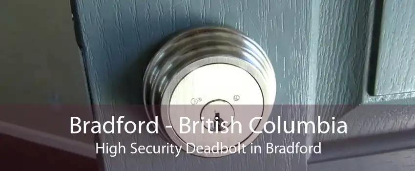 Bradford - British Columbia High Security Deadbolt in Bradford