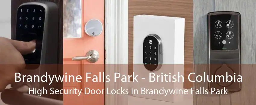 Brandywine Falls Park - British Columbia High Security Door Locks in Brandywine Falls Park