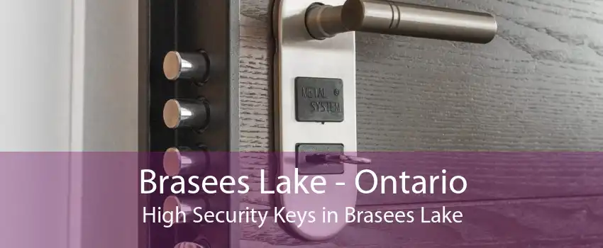 Brasees Lake - Ontario High Security Keys in Brasees Lake