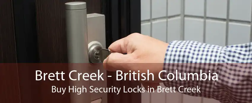 Brett Creek - British Columbia Buy High Security Locks in Brett Creek