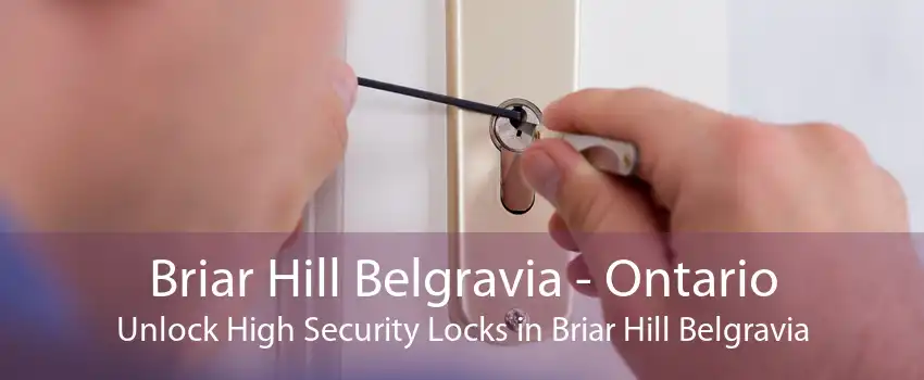 Briar Hill Belgravia - Ontario Unlock High Security Locks in Briar Hill Belgravia