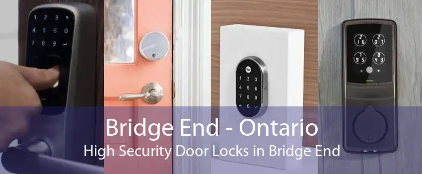 Bridge End - Ontario High Security Door Locks in Bridge End
